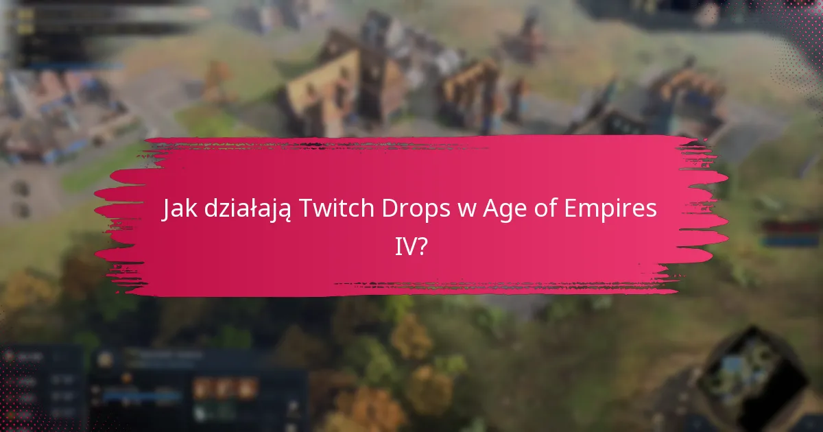 Jak Twitch Drops zwiększają zaangażowanie widzów?