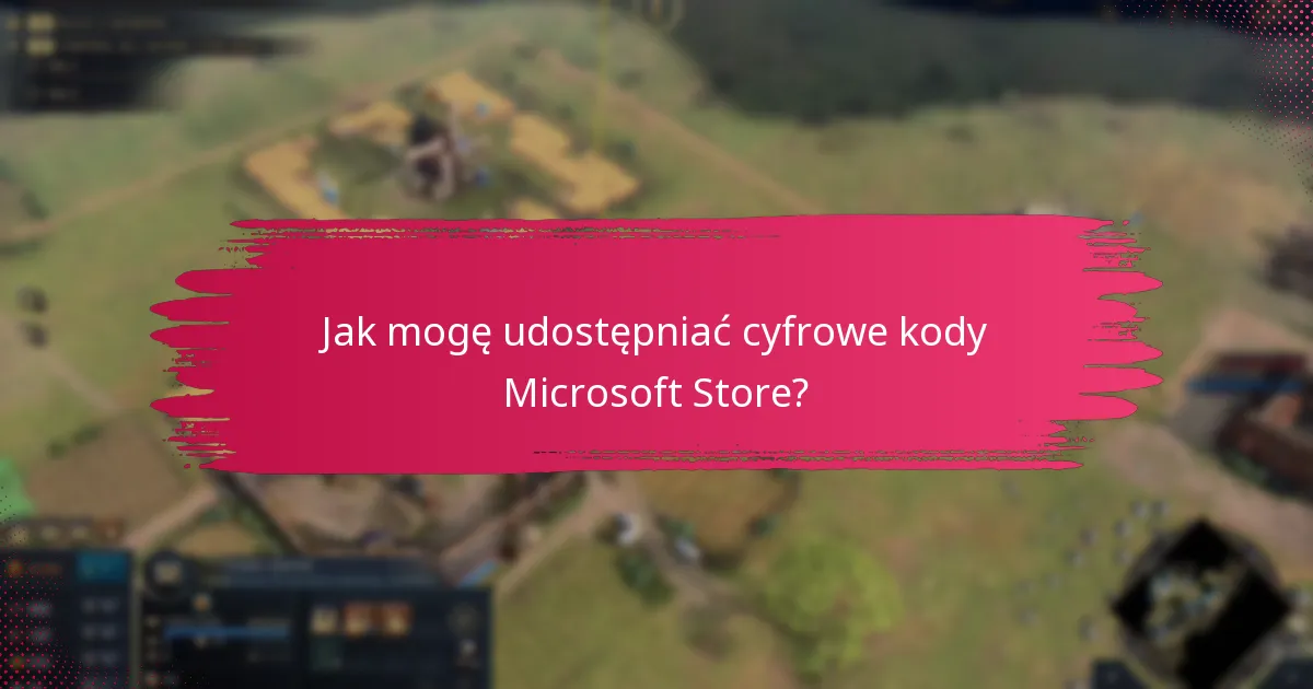 Gdzie regionalnie dostępny jest odbiór cyfrowych kodów Microsoft Store?