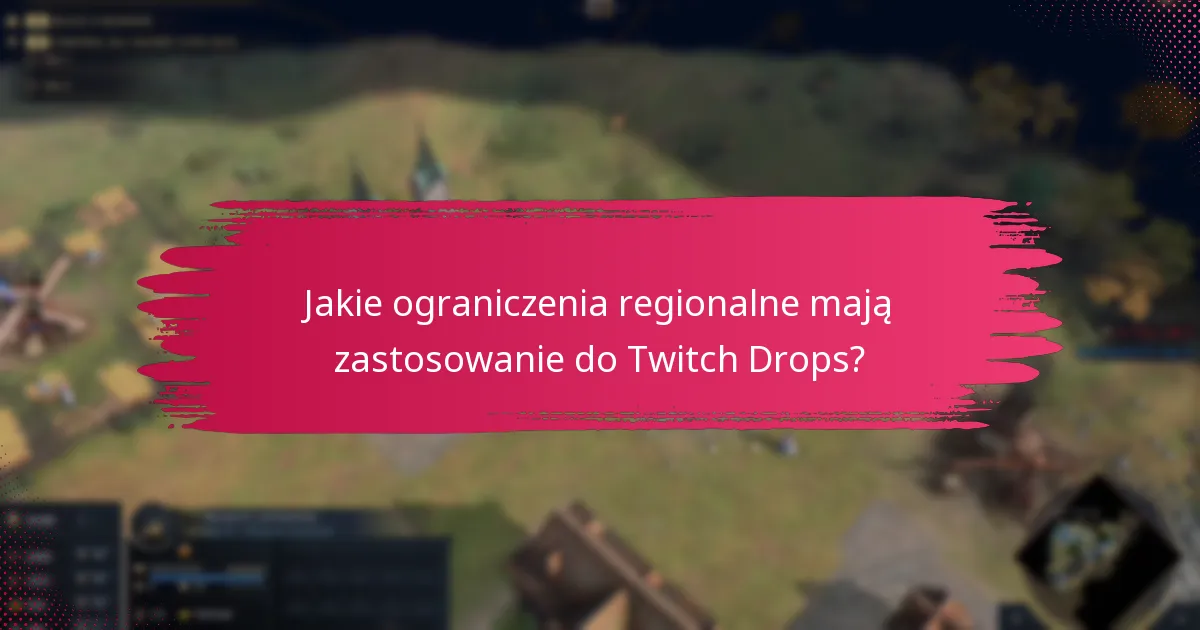 Jak maksymalizować swoje szanse na otrzymanie Twitch Drops?