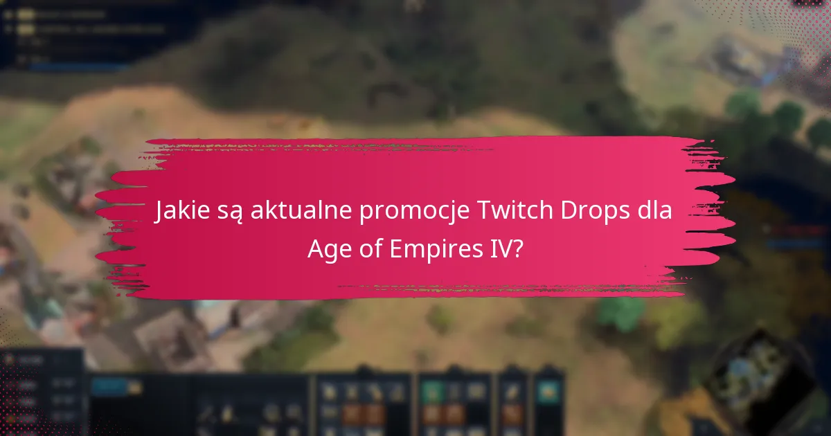 Jakie specjalne wydarzenia są związane z promocjami Twitch Drops?